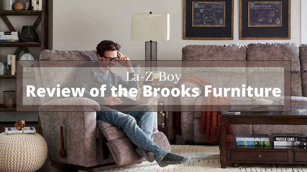 Review of the LaZBoy Brooks Furniture Family Recliner, Loveseat, Sofa
